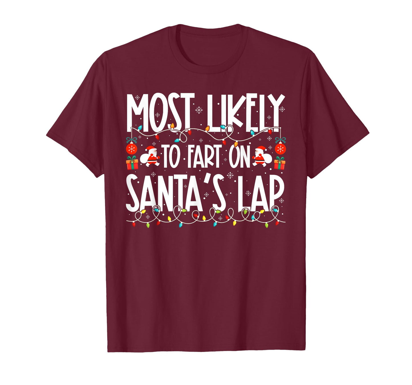 Most Likely to Fart On Santa's Lap Family Christmas T-Shirt
