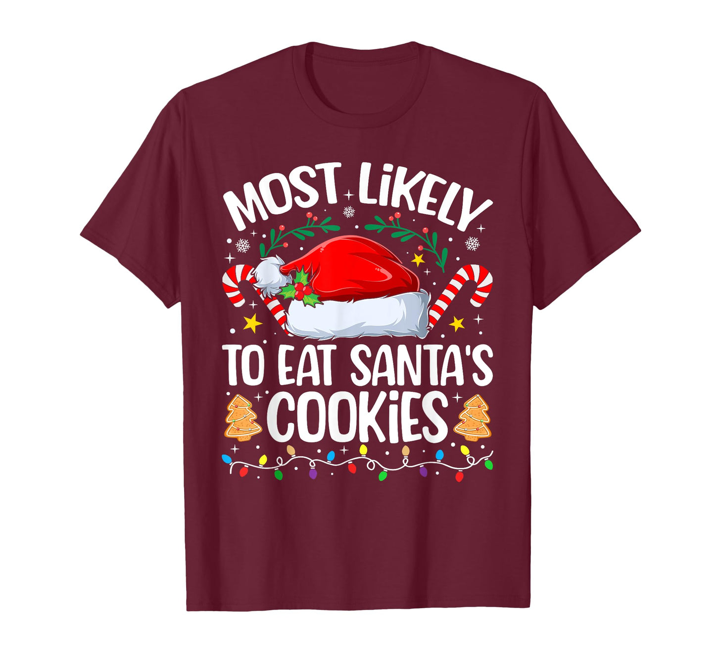 Family Christmas Most Likely to Eat Santa's Cookies T-Shirt
