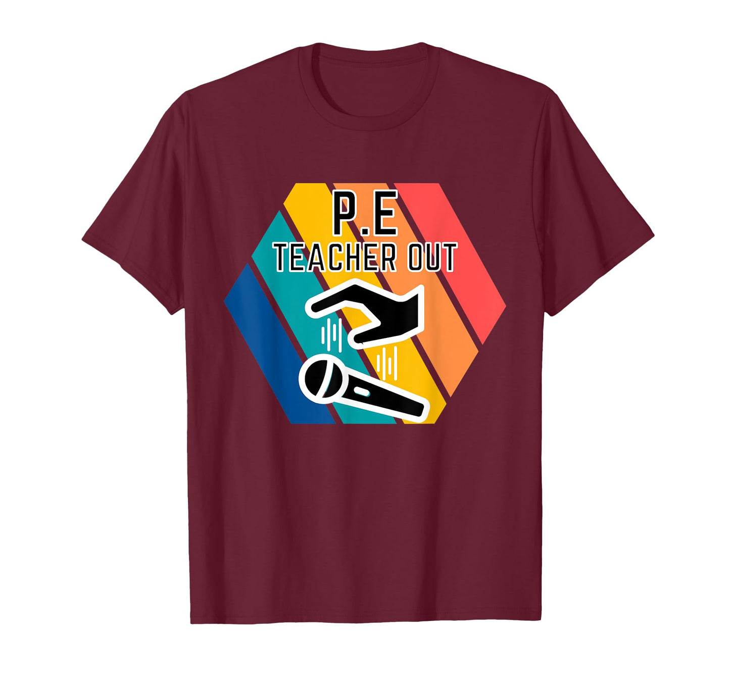P.E Teacher Out Mic Drop End of School physical Education T-Shirt