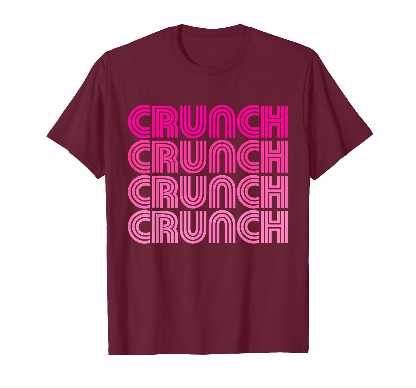 Crunch Funny Exercise Workout Gym Fitness Snack Fit Work Out T-Shirt