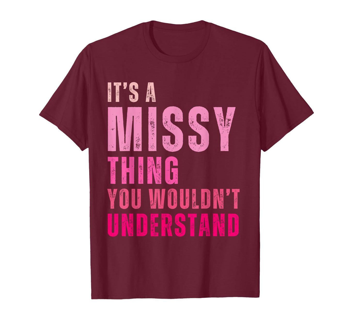 It's A Missy Thing You Wouldn't Understand Missy T-Shirt
