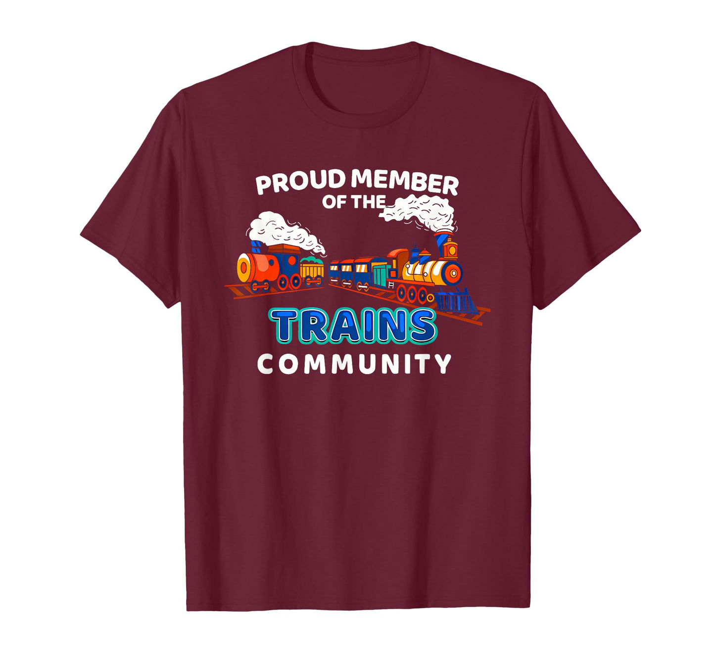 Proud Member Of The Trains Community Apparel T-Shirt
