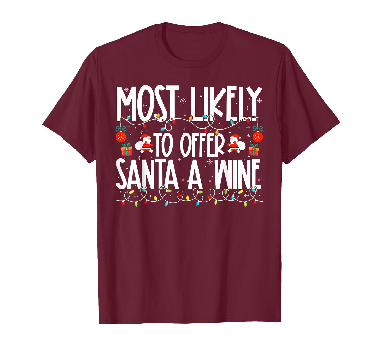 Most Likely to Offer Santa A Wine Family Christmas T-Shirt