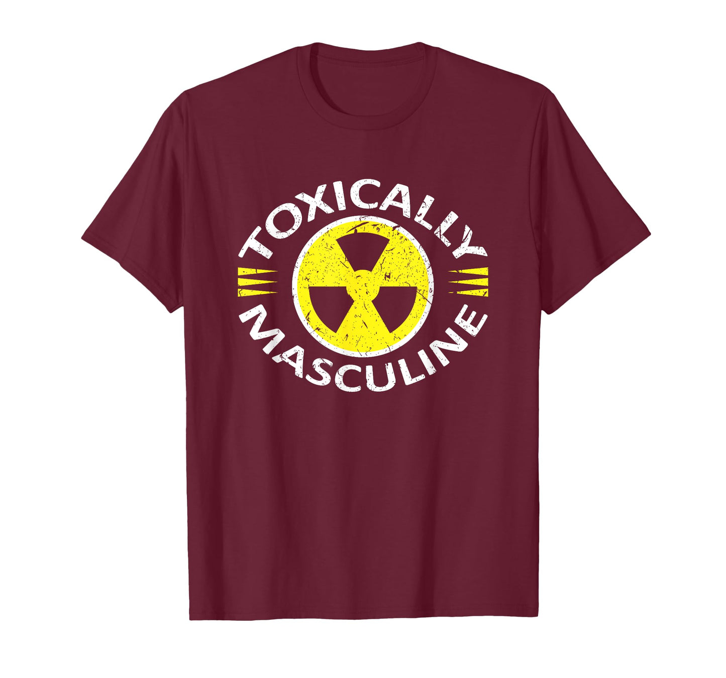 Toxically Masculine Toxic Masculinity Funny Triggering T-Shirt