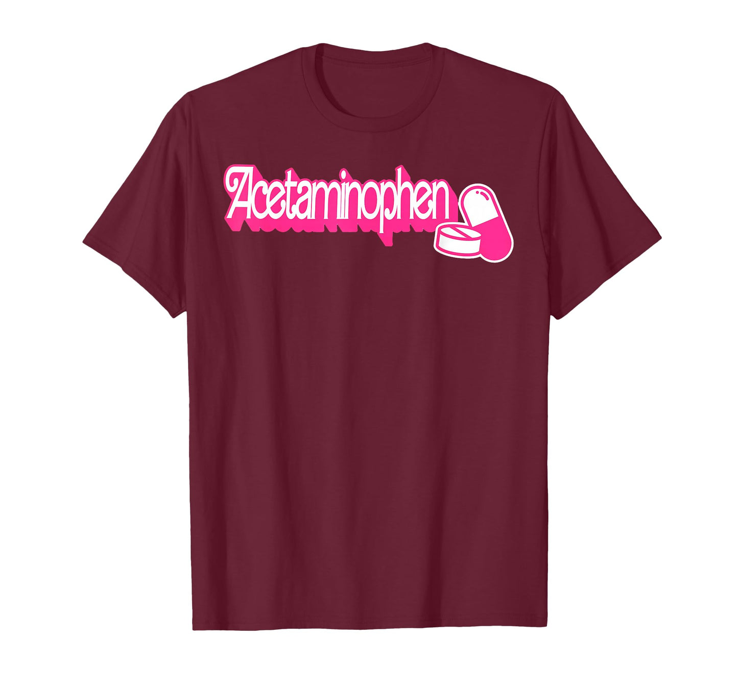 Acetaminophen Pronounce Funny How to Pronounce Formula T-Shirt