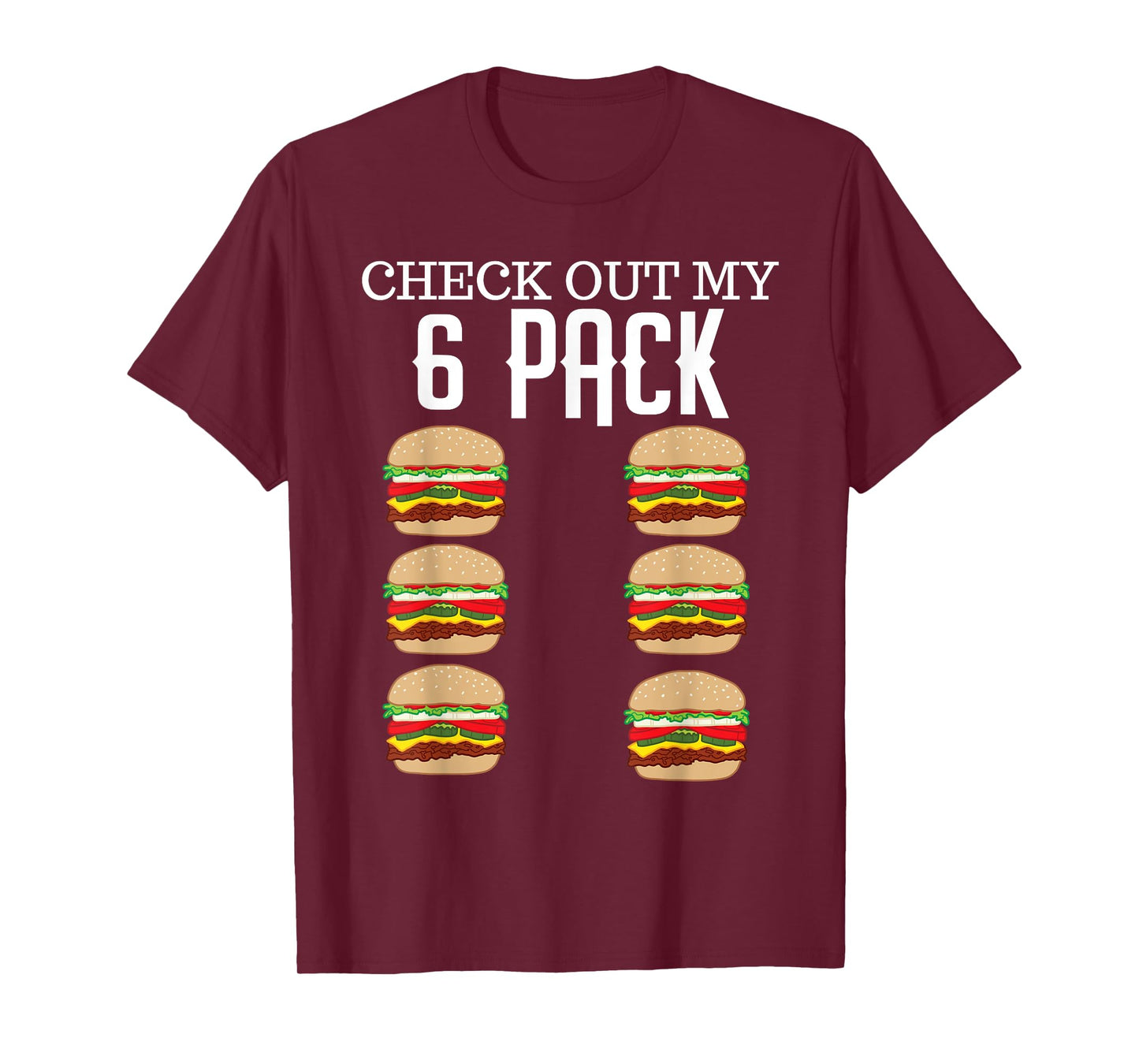 Check Out My Six Pack Hamburger Abs Cheeseburger Gag Gift T-Shirt