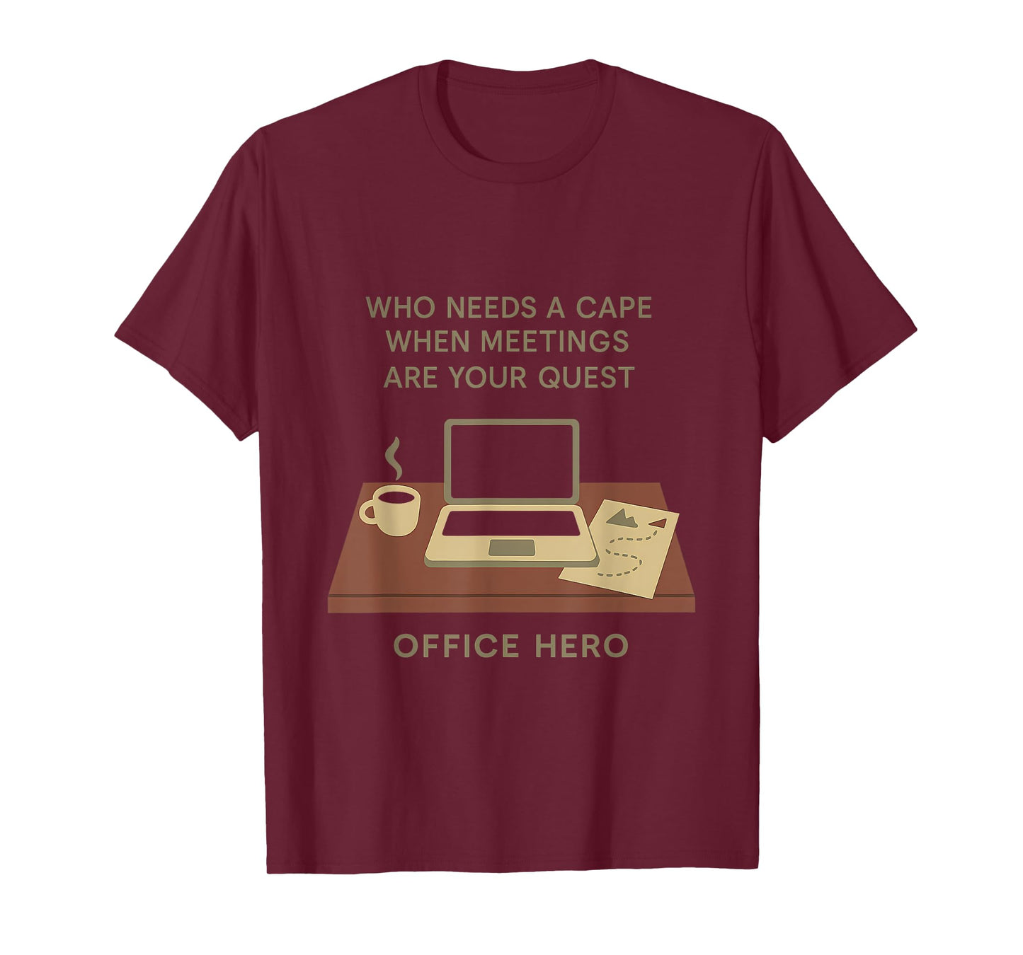 Office Hero Graphic Who Needs a Cape for Meetings T-Shirt
