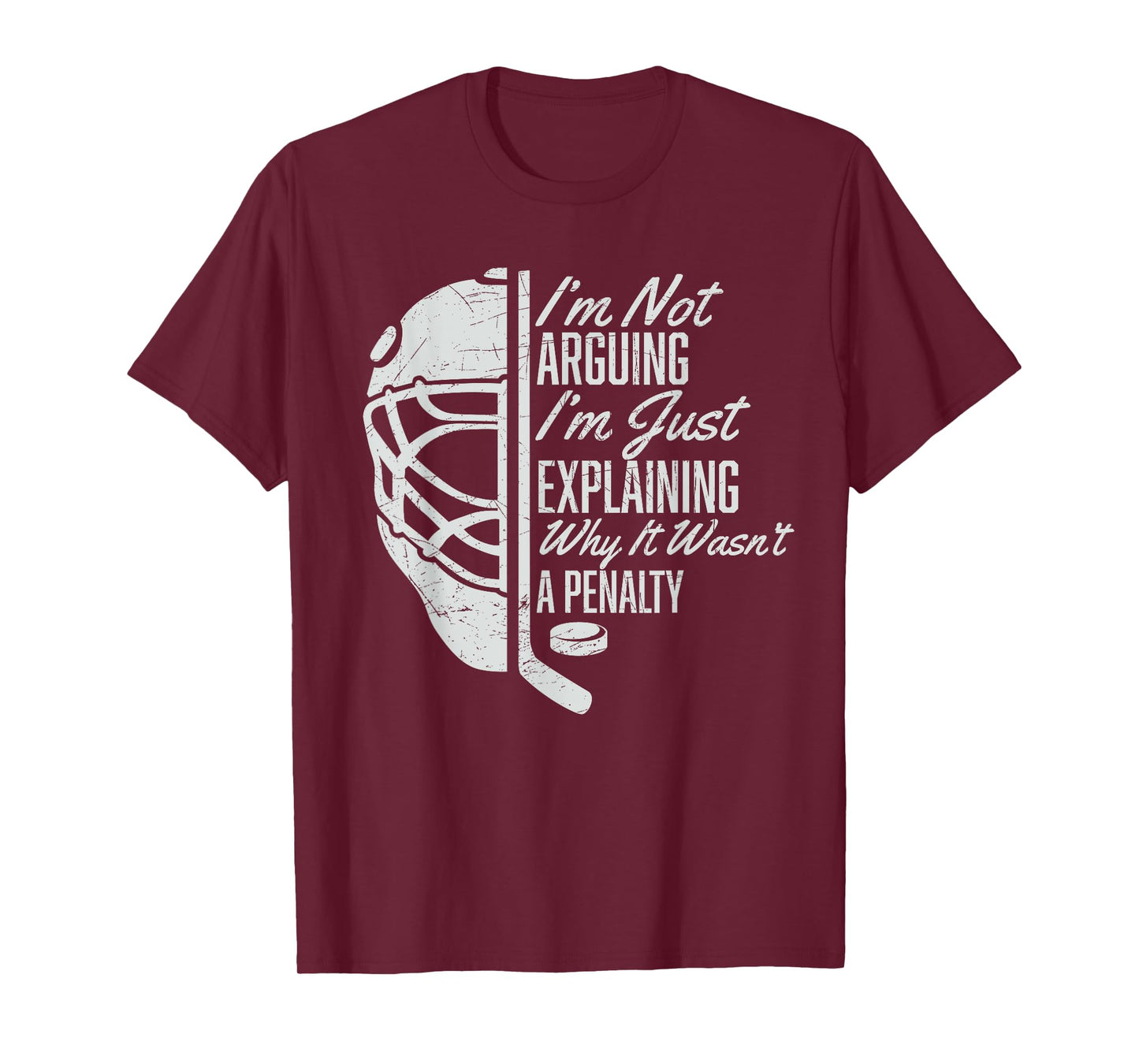 I'm Not Arguing I'm Just Explaining Why It Wasn't A Penalty T-Shirt
