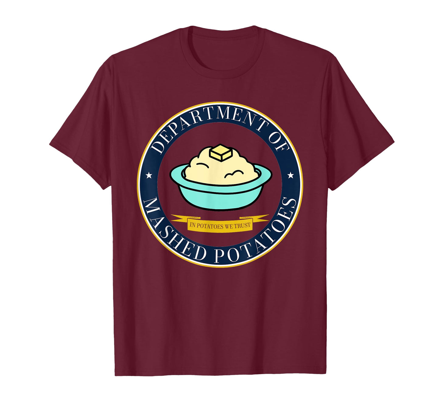 Department of Mashed Potatoes Funny Holiday Dinner Meme T-Shirt