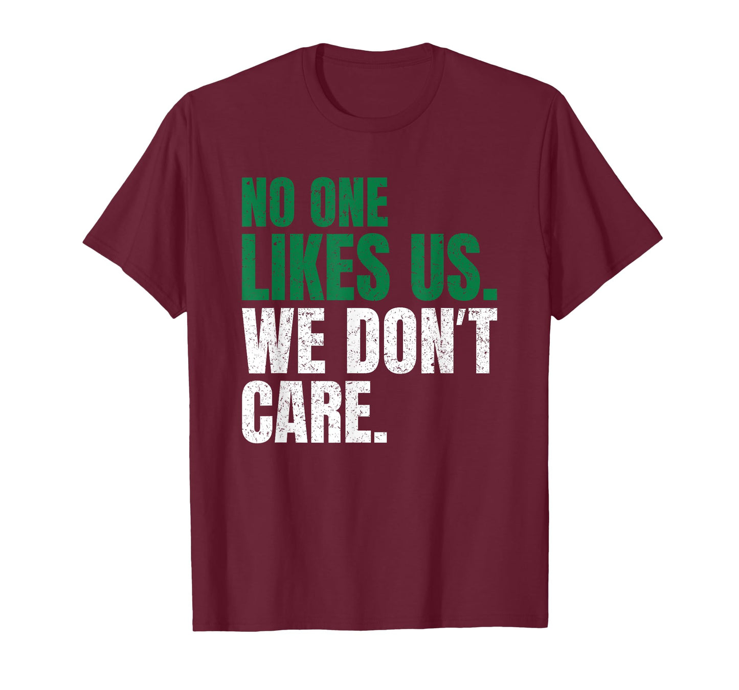 No One Likes Us We Don't Care Motivational Philly Vintage T-Shirt