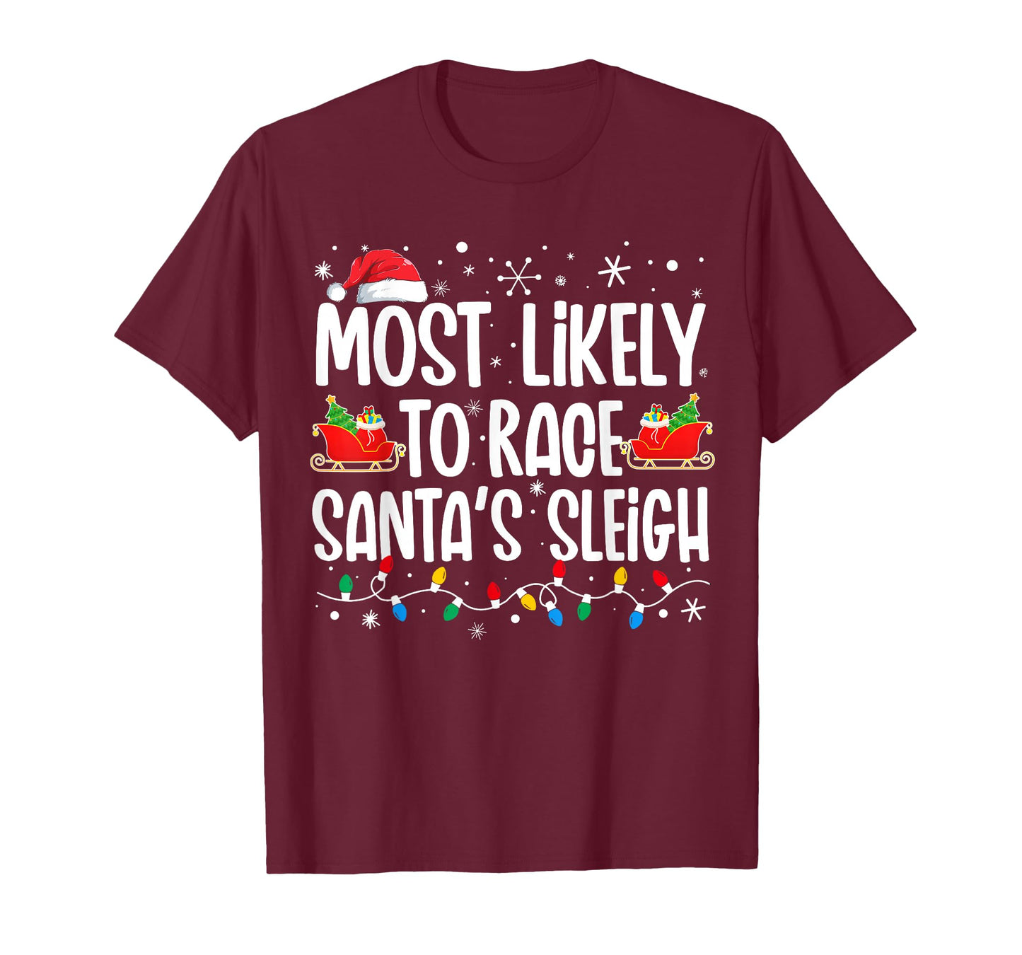 Most Likely To Race Santa's Sleigh Christmas Family Matching T-Shirt