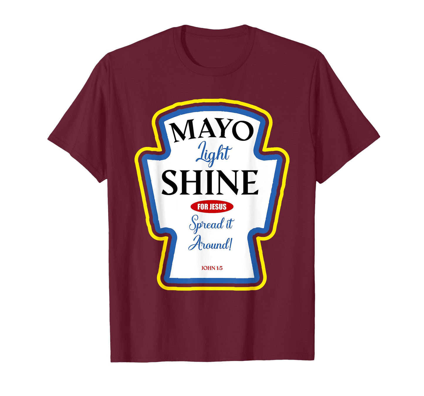 Mayo Light Shine Funny Christian Parody Label Bottle T-Shirt