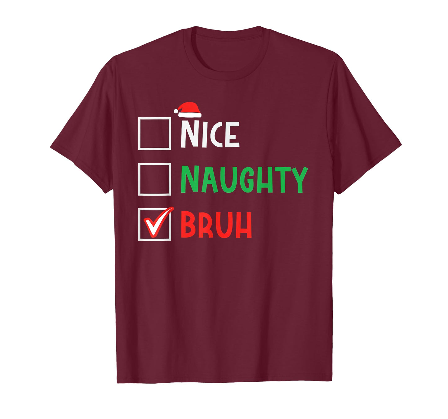Nice Naughty Bruh Funny Christmas List Xmas Pajamas T-Shirt