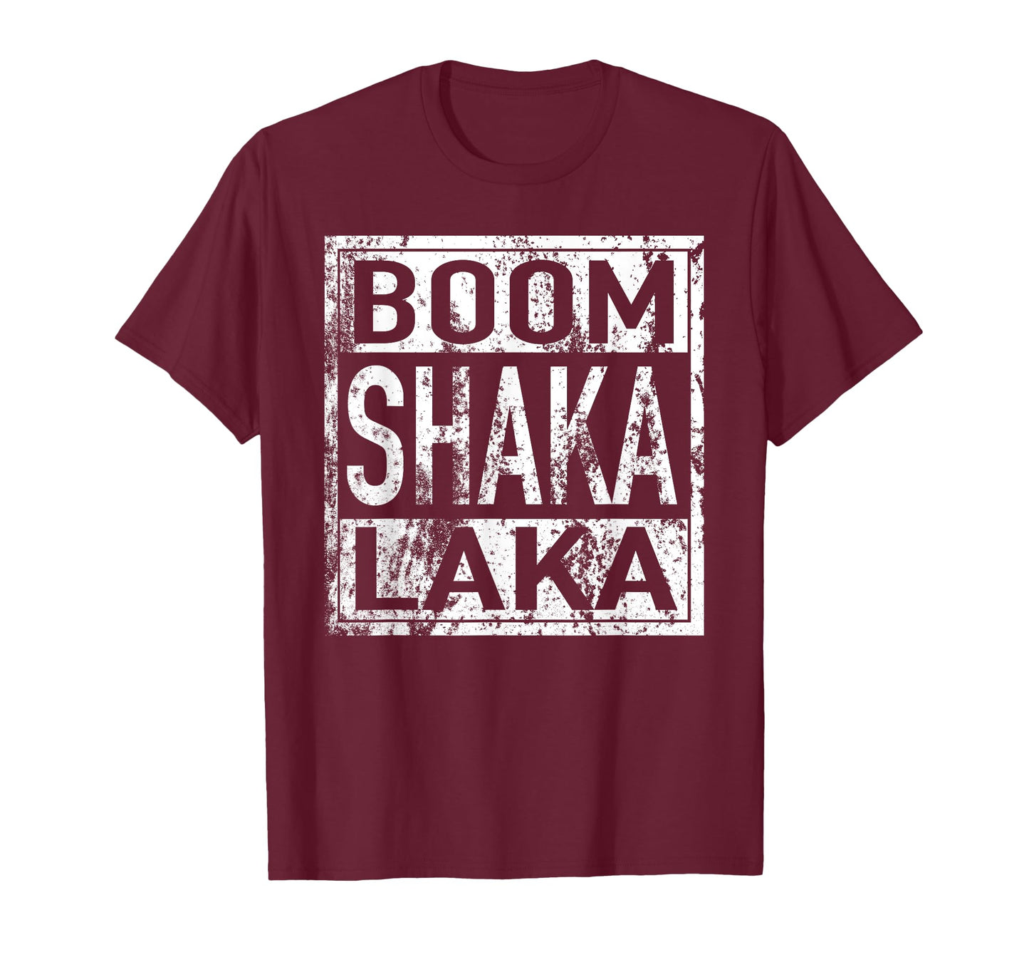Boom Shaka Laka T Shirt T-Shirt