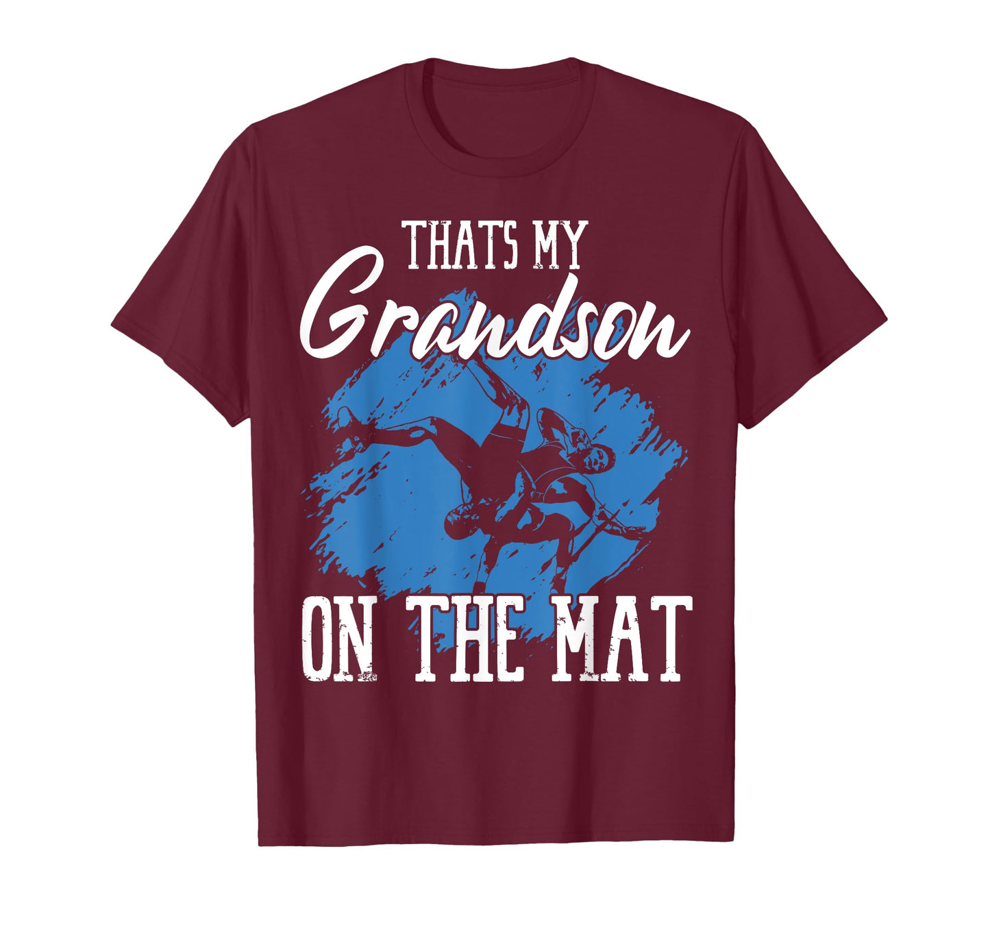 That's My Grandson On The Mat Professional Wrestler Athlete T-Shirt