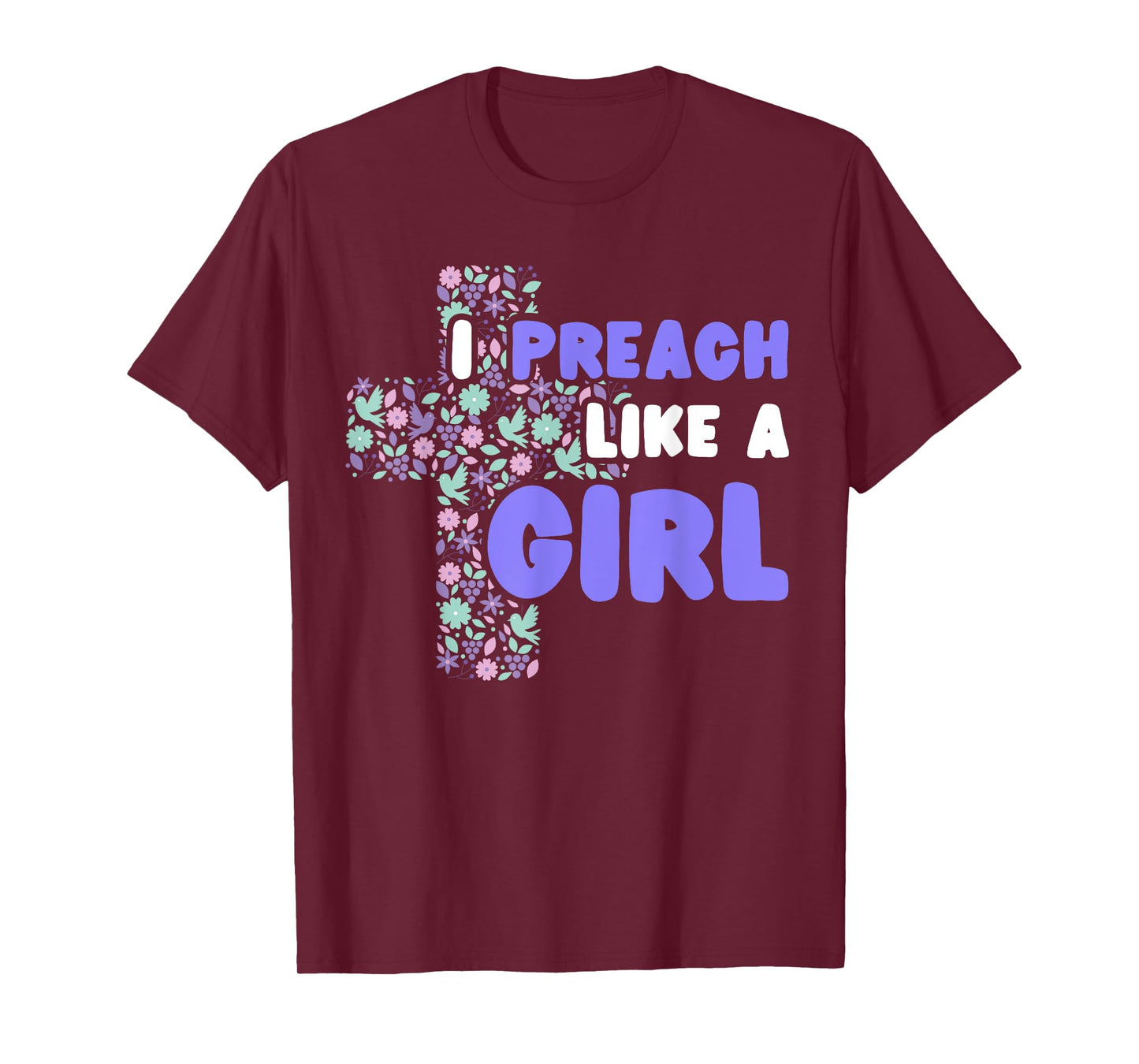 I Preach Like A Girl T-Shirt