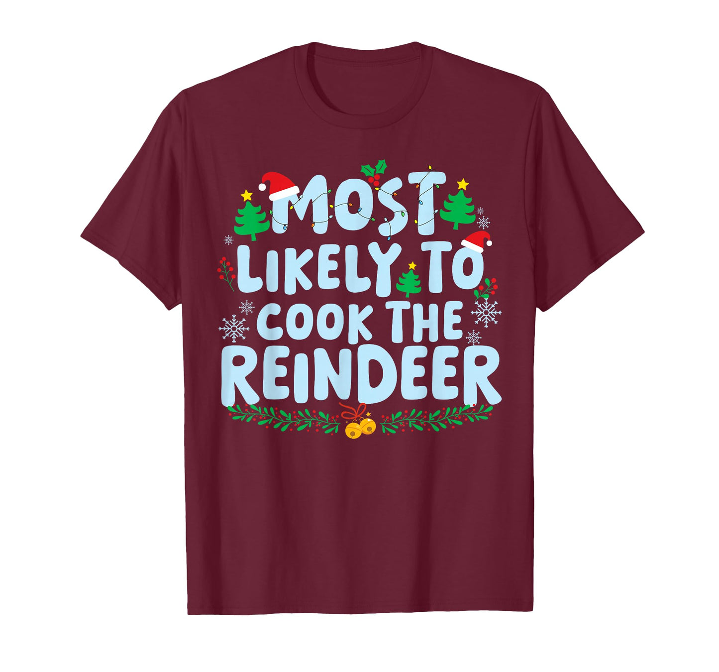 Most Likely to Cook The Reindeer Family Matching Christmas T-Shirt