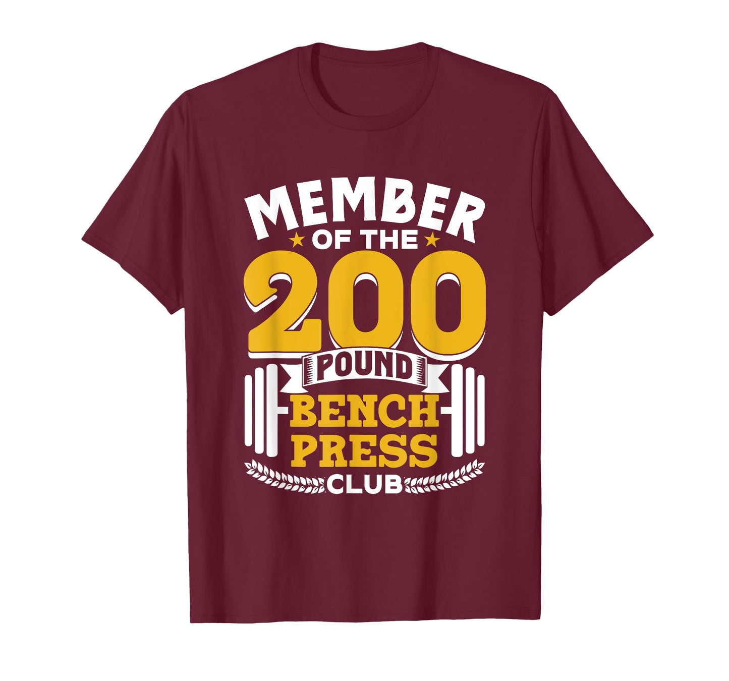 Member Of The 200 Pound Bench Press Club Gym Benchpress T-Shirt