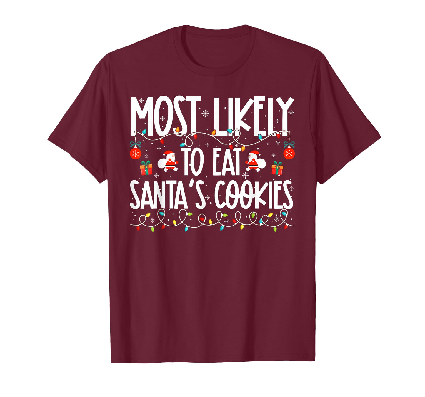 Most Likely to Eat Santa's Cookies Family Christmas T-Shirt