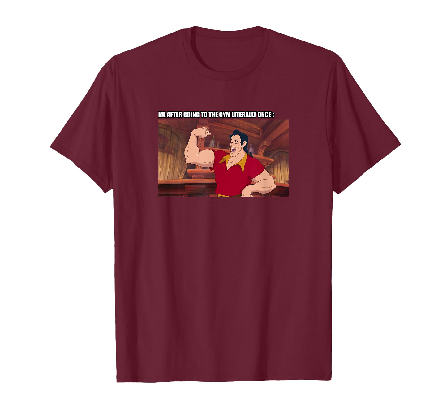 Disney Beauty And The Beast Gaston After Going To The Gym T-Shirt