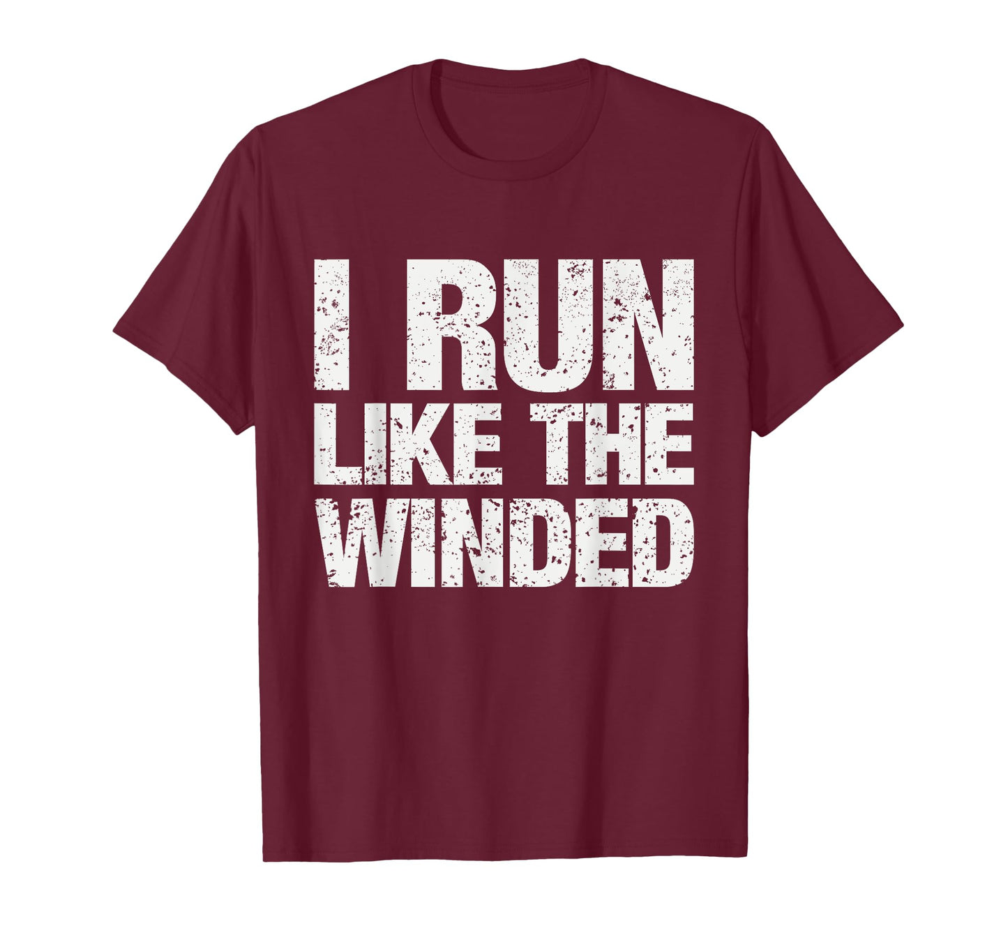 I Run Like The Winded Funny Motivational Runner Marathon T-Shirt