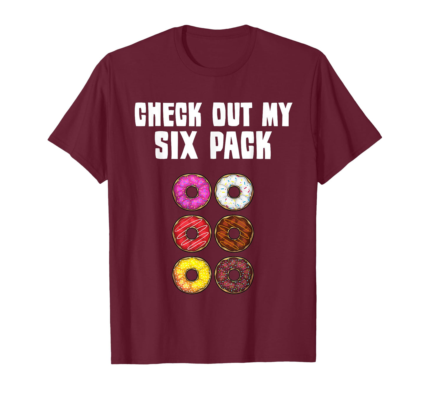 Funny Donut Designs For Kids Men Women Donut Gym Six Pack T-Shirt
