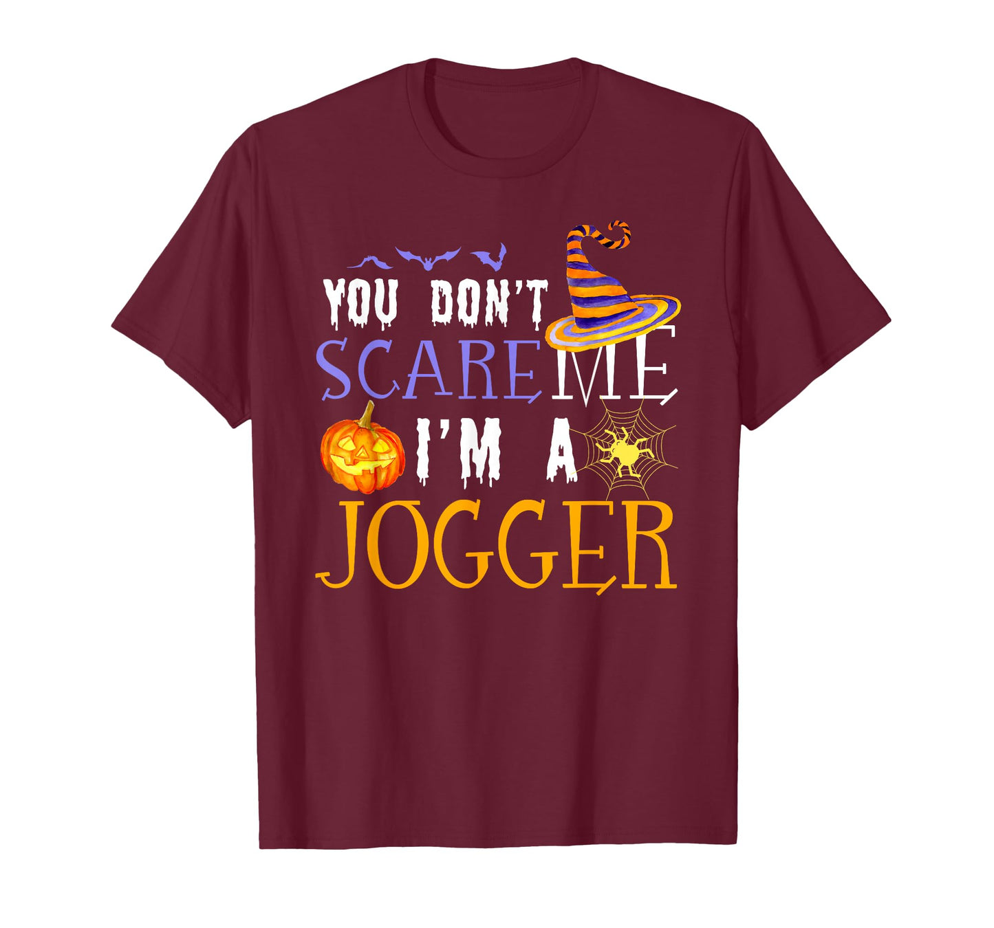 You Don't Scare Jogger Halloween Saying Fun T-Shirt