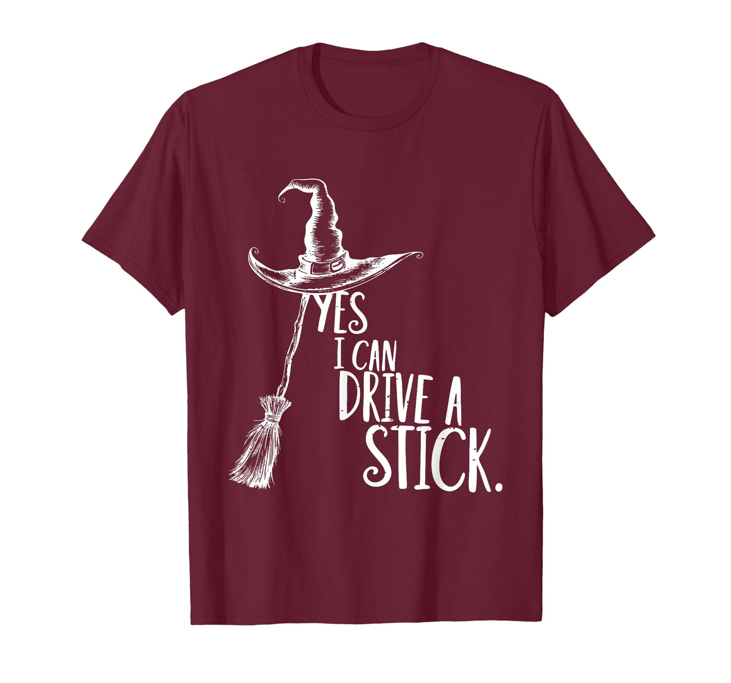 Yes I Can Drive A Stick Funny Halloween Witch Spooky Season T-Shirt