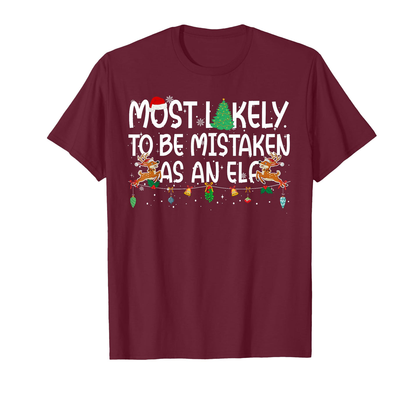 Family Christmas Xmas Most Likely to Be Mistaken As an Elf T-Shirt