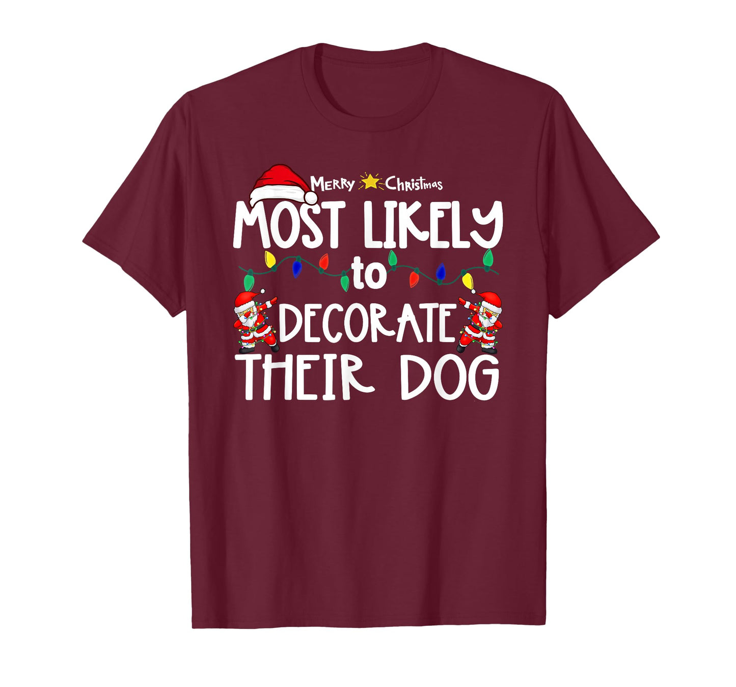 Most Likely to Christmas Shirt Matching Family Pajamas Funny T-Shirt