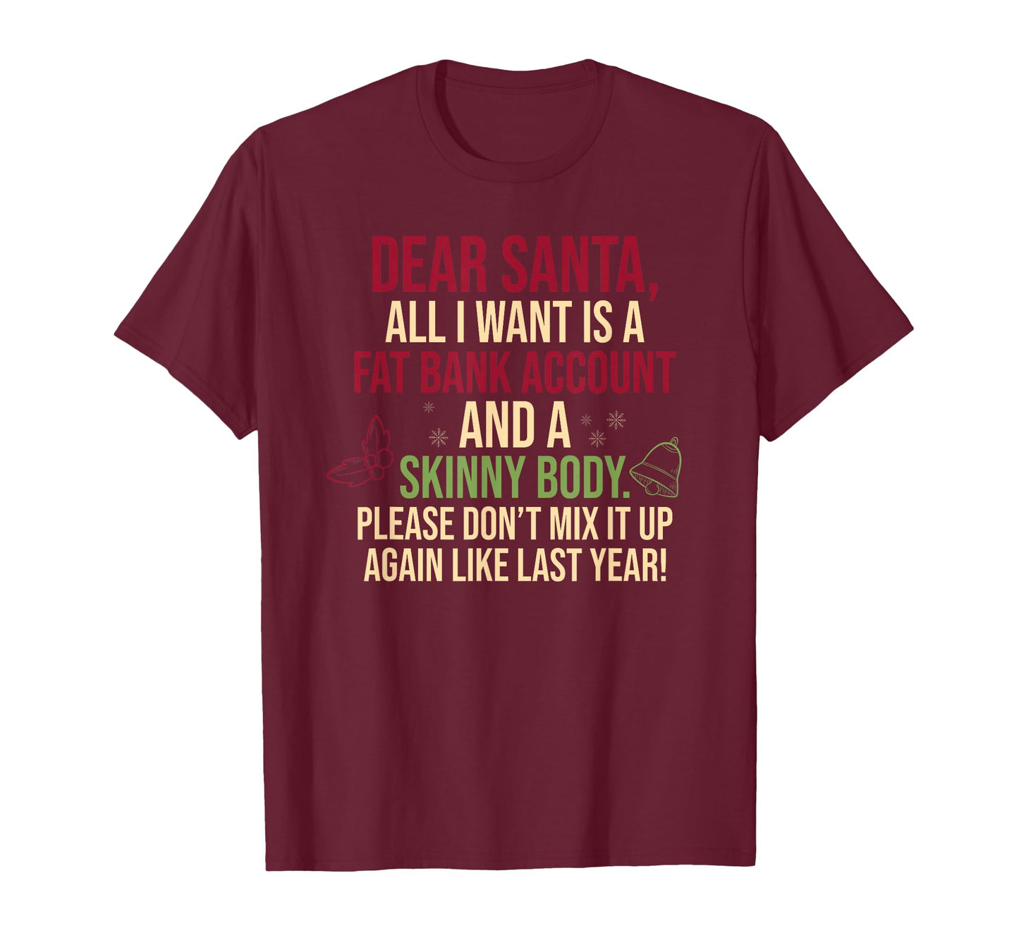 Dear Santa, All I Want is A Fat Bank Account T-Shirt