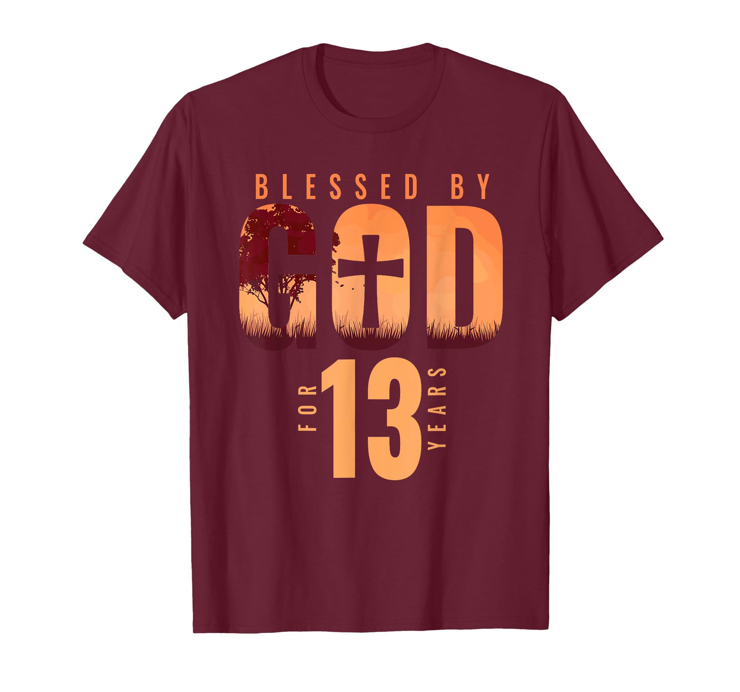 Blessed By God For 13 Years 13th Birthday Religious Theme T-Shirt