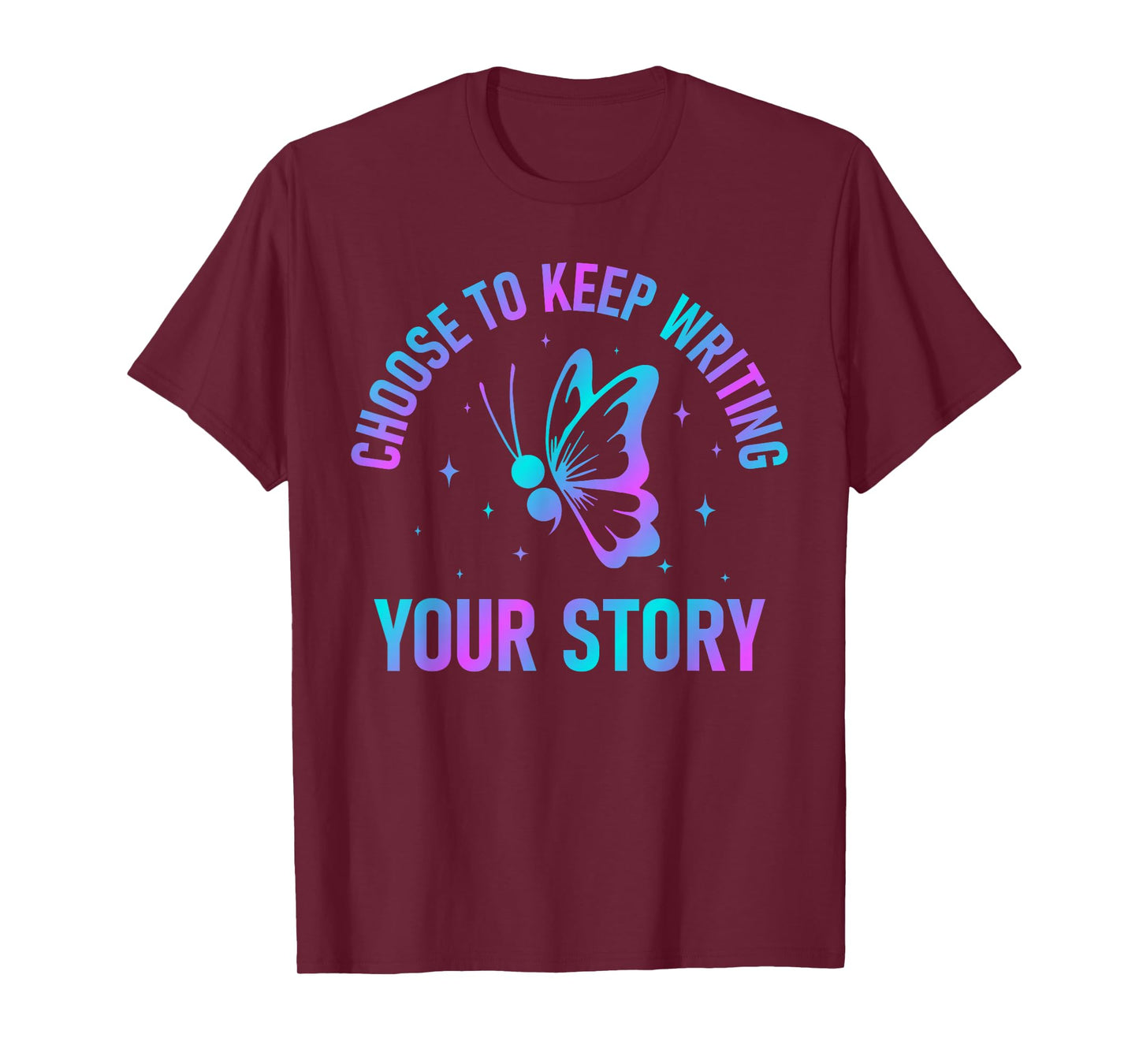 Choose to Keep Writing Your Story Semicolon Mental Health T-Shirt