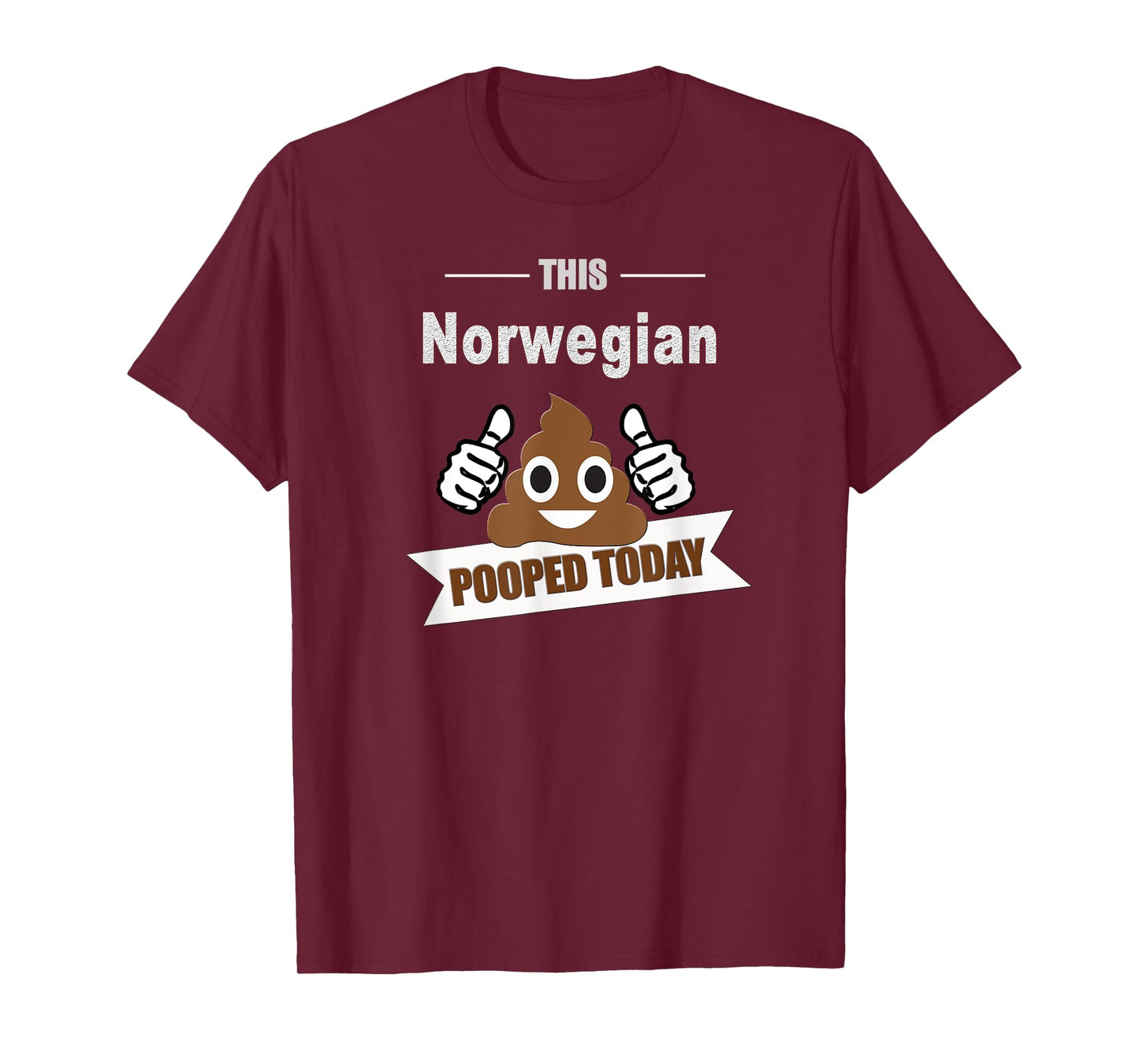 Norwegian pooped, funny Norway Europe T-Shirt