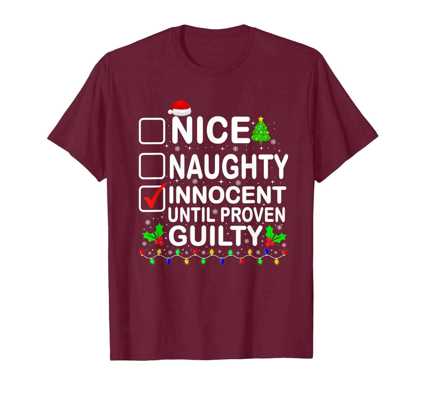 Christmas List Nice Naughty Innocent Until Proven Guilty T-Shirt
