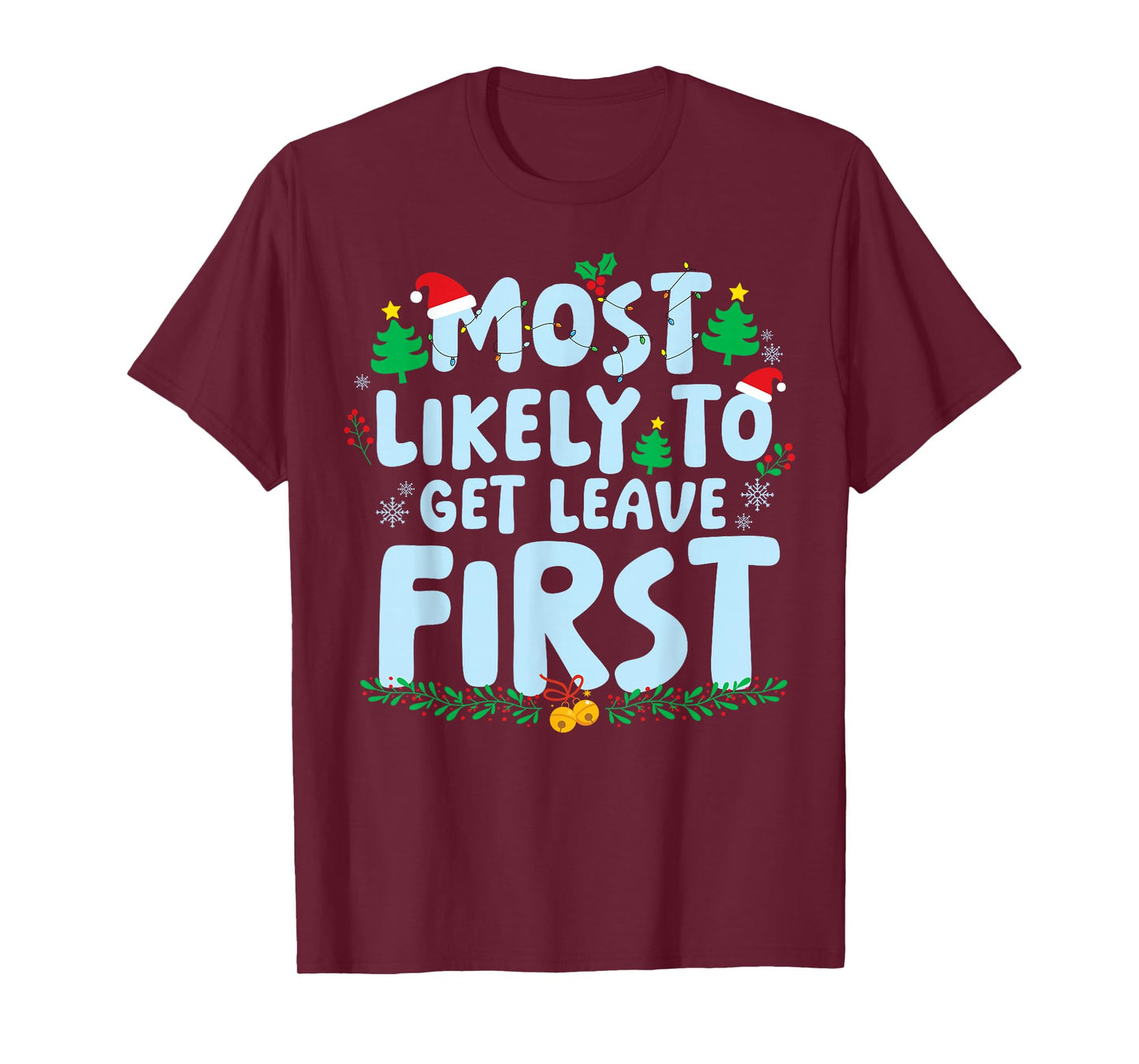 Most Likely to Get Leave First Family Matching Christmas T-Shirt