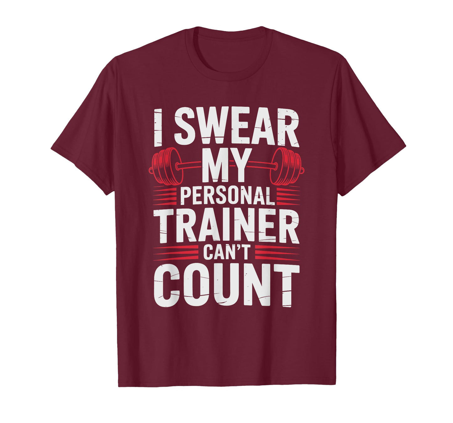 My Personal Trainer Has No Idea How to Count T-Shirt