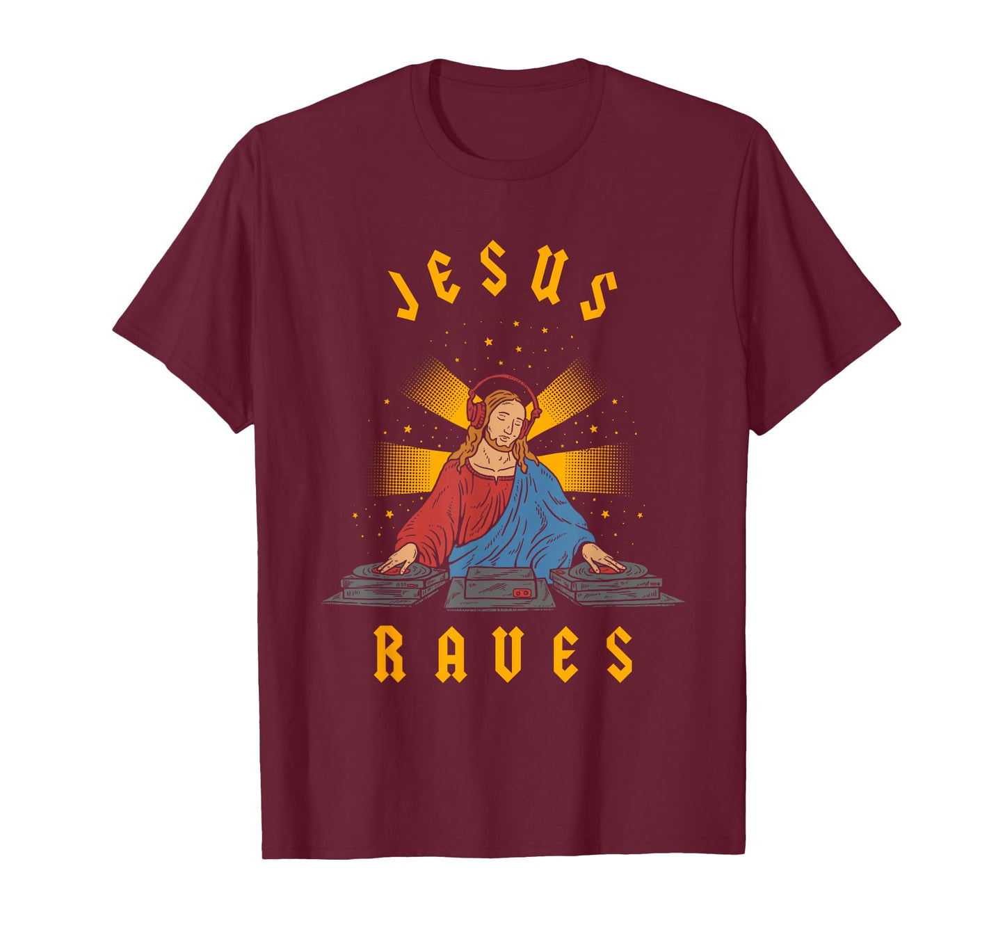 Jesus Raves T-Shirt - Cool Christian Dance Party DJ T-Shirt