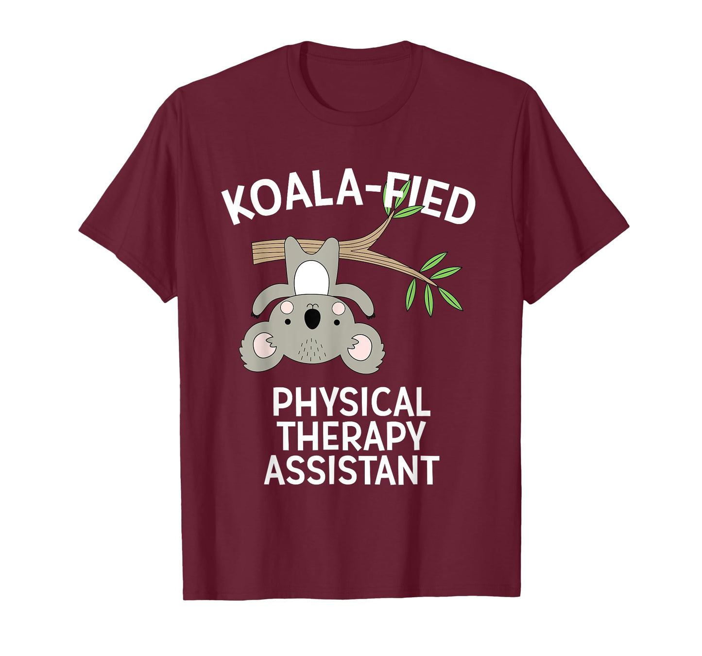 Cute Koala Physical Therapy Assistant T-Shirt PT Pun Gift T-Shirt