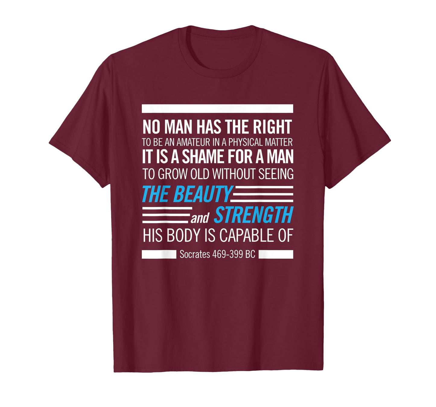Socrates Physical Fitness Quote Bodybuilding Exercise T-Shirt