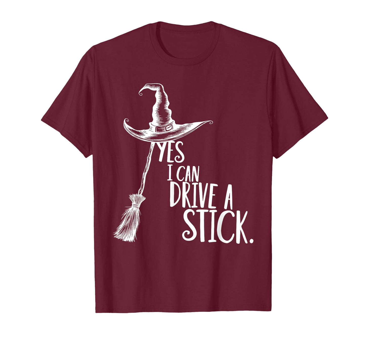 Yes I Can Drive A Stick Funny Halloween Witch Women T-Shirt