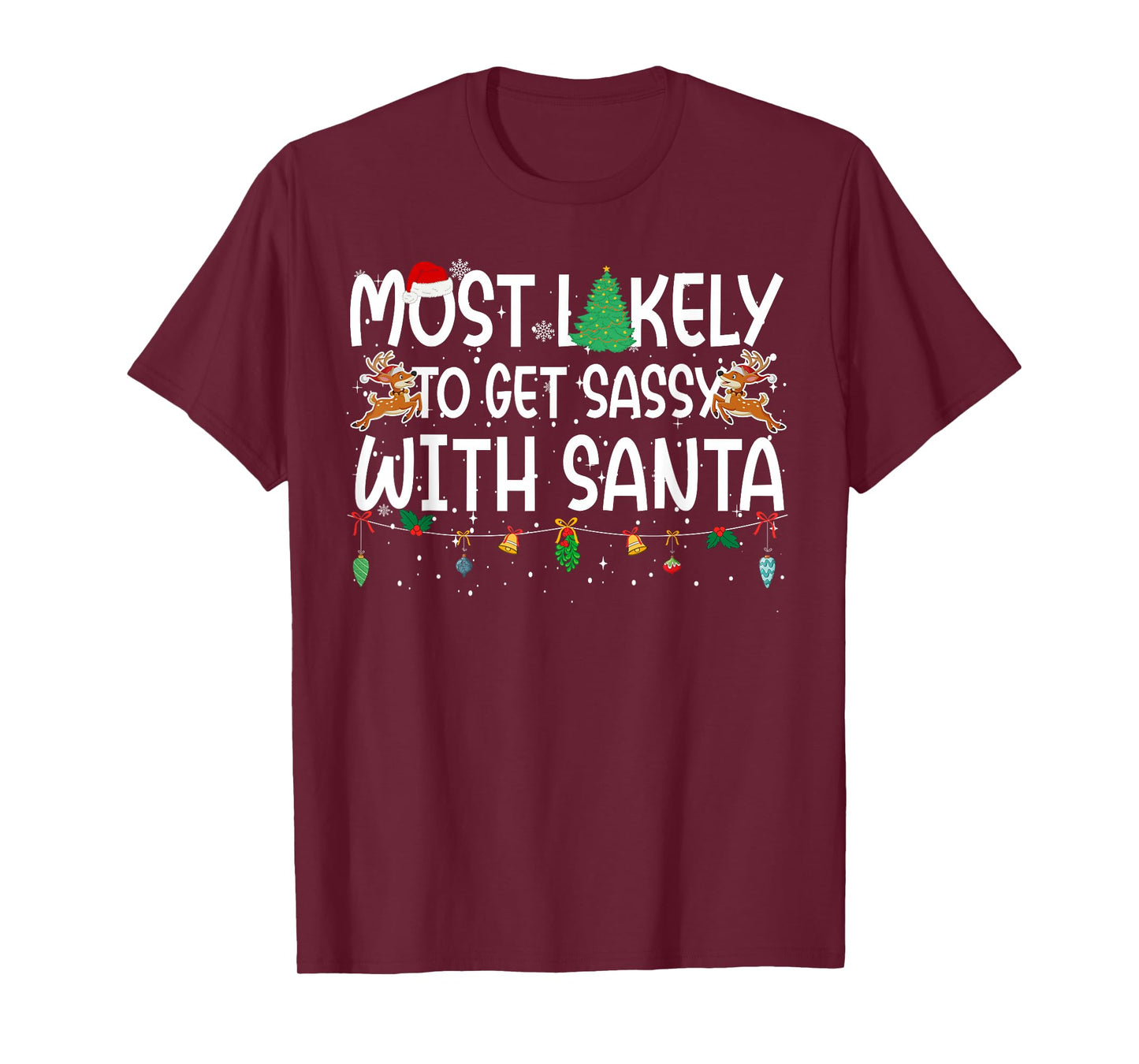 Family Christmas Xmas Most Likely to Get Sassy with Santa T-Shirt