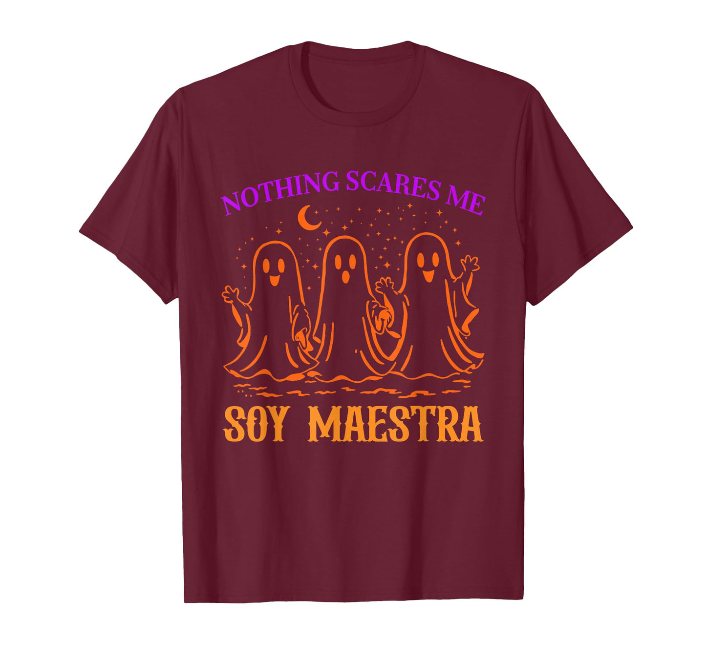 Nothing Scares Me Soy Maestra Cute Ghost Halloween Quote T-Shirt