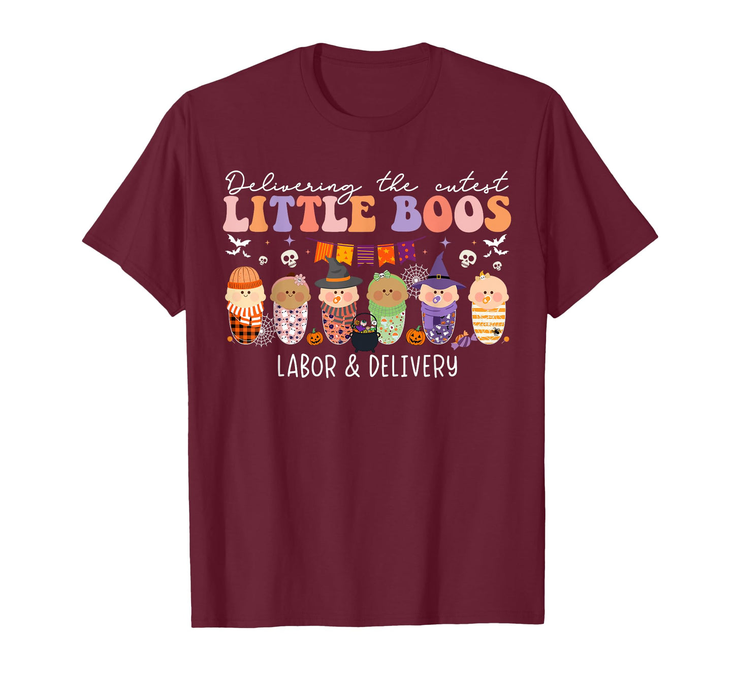 Delivering The Cutest Boos Labor & Delivery Nurse Halloween T-Shirt