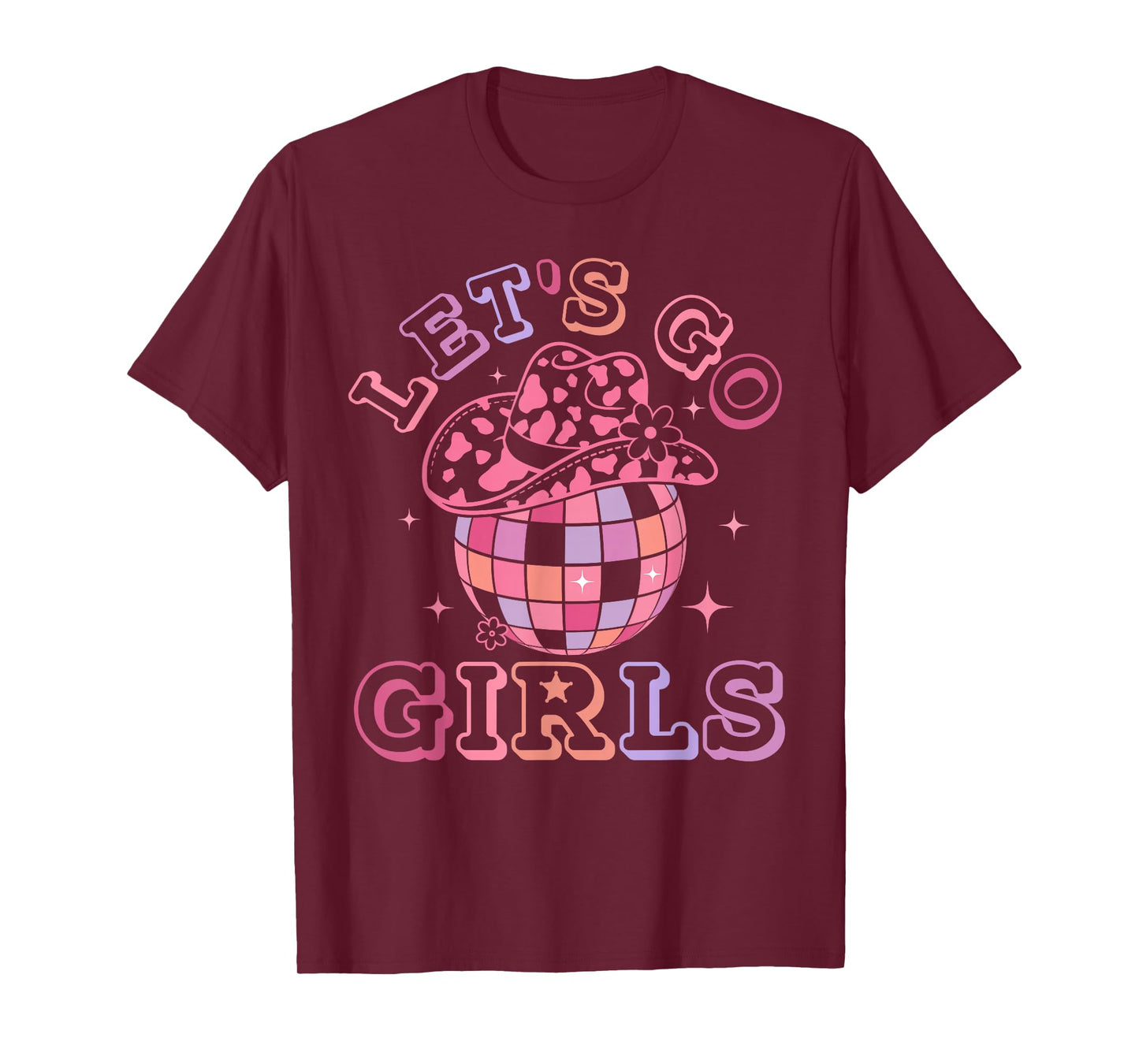 Let's Go Girls Disco Ball Western Country Southern Cowgirl T-Shirt