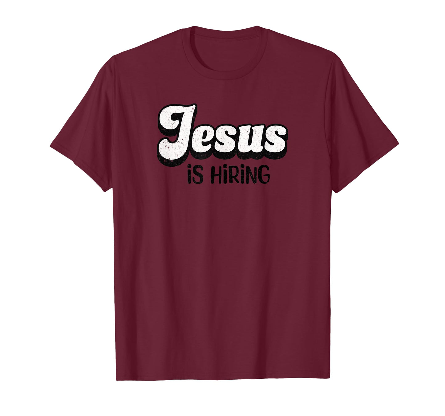 Jesus is Hiring T-Shirt