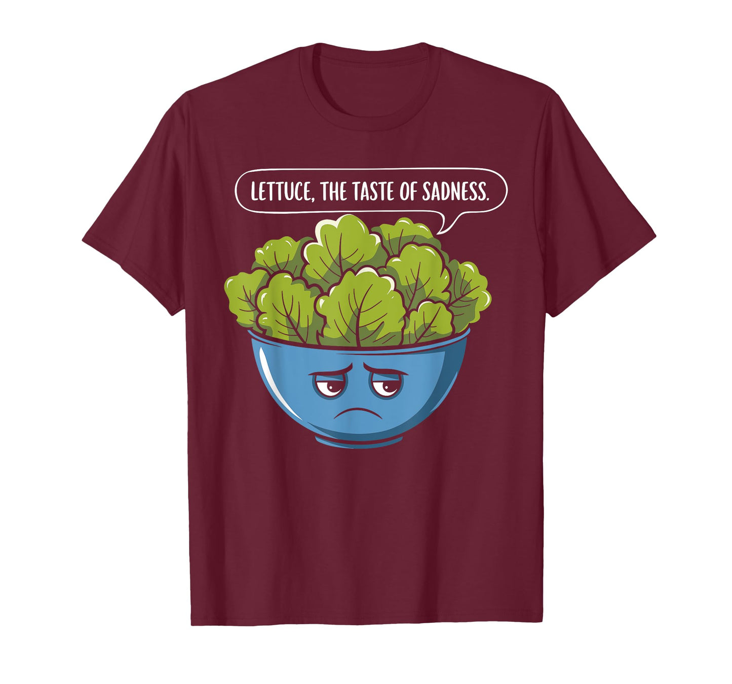 Lettuce The Taste Of Sadness Funny World Vegan Day T-Shirt