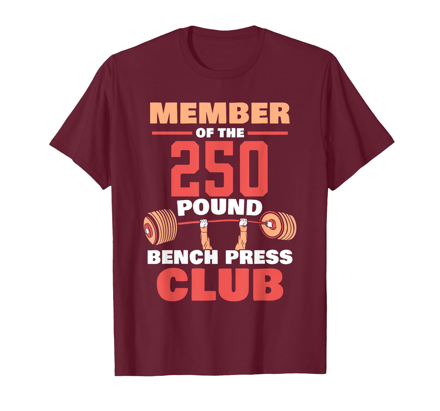 Member Of The 250 Pound Bench Press Club Strength Gym T-Shirt
