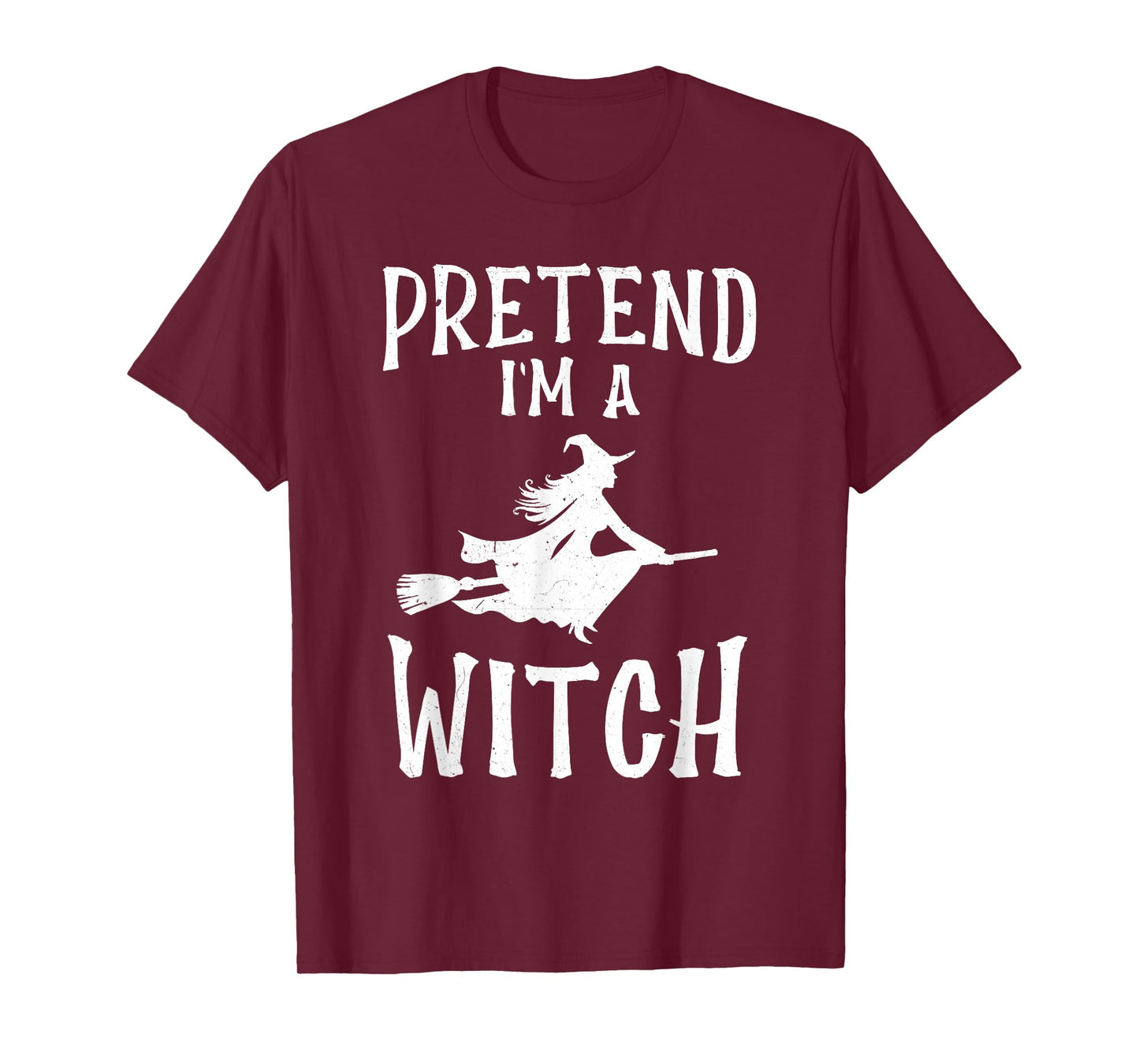 Pretend I'm A Witch Costume Funny Halloween Women Girls Kids T-Shirt