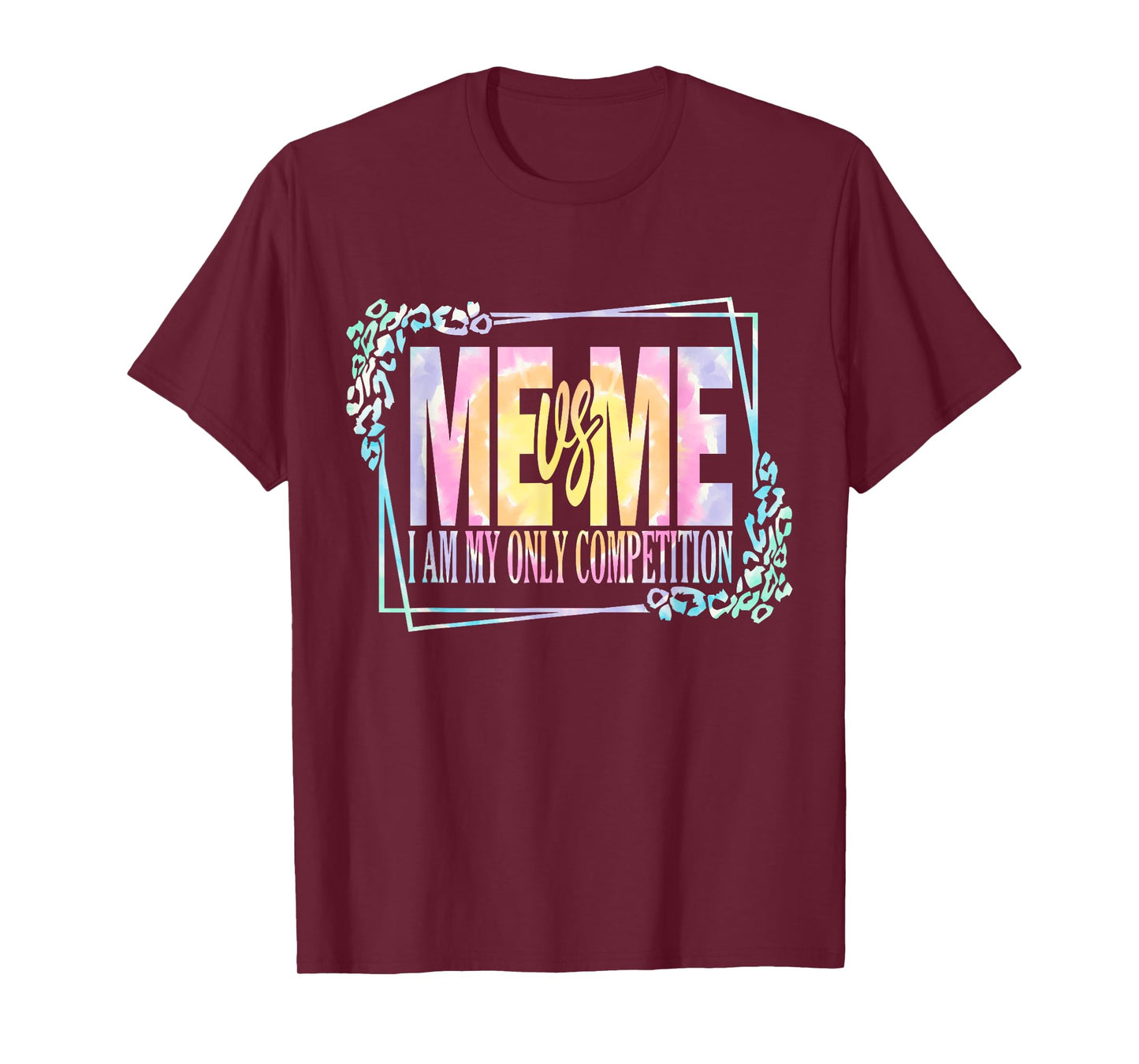 Motivational Me Vs Me I Am My Own Competition Tie Dye T-Shirt